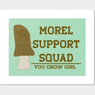 Morel Support Squad Funny Mushroom You Go Girl Posters and Art